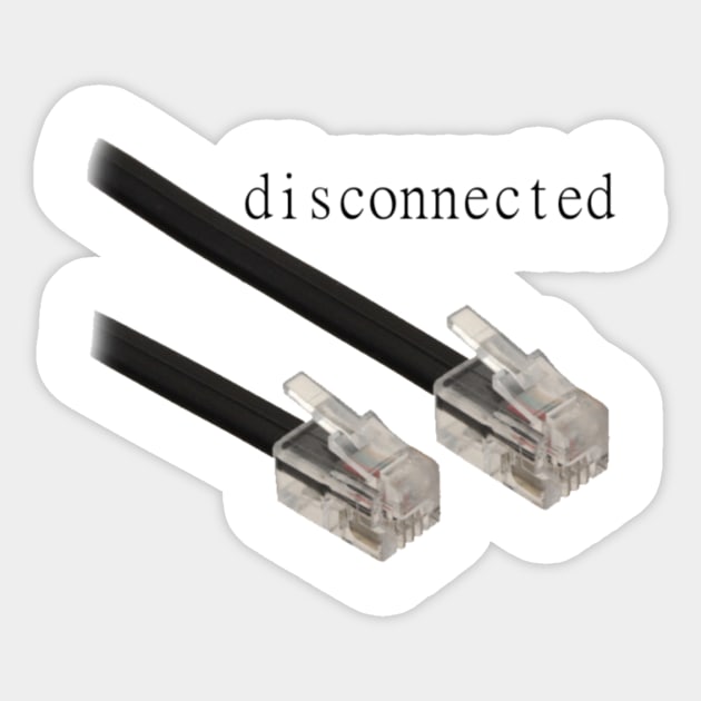 Disconnected Sticker by TheSassyFox